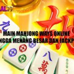 Main Mahjong Ways Online Hingga Menang Besar dan Jackpot