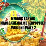 Menang Banyak Main Game Online Terpopuler Mahjong Ways 2