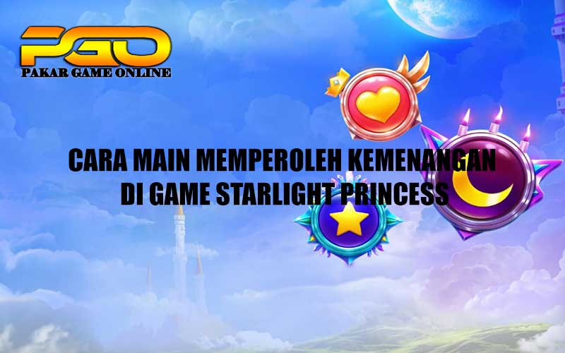 Cara Main Memperoleh Kemenangan di Game Starlight Princess